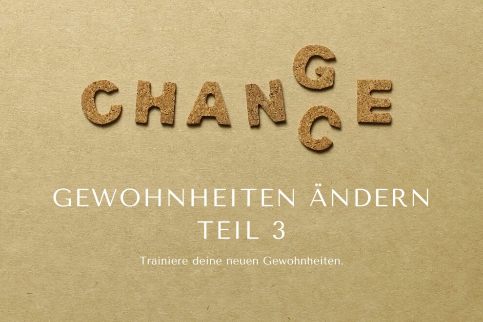 Blog YourLife Coaching_Gewohnheiten ändern